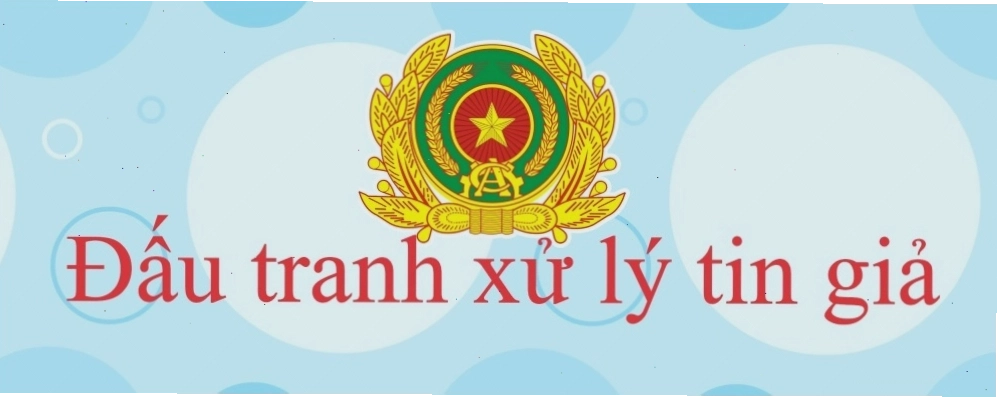 Đấu tranh xử lý tin giả về tình hình cháy nổ và thời tiết khắc nghiệt